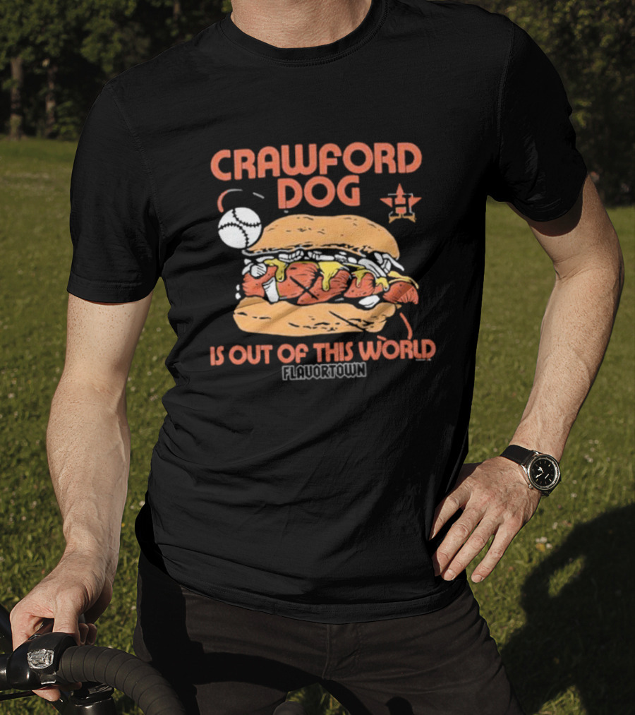Crawford Dog Is Out Of This World Flavortown Houston Astros T-Shirt
