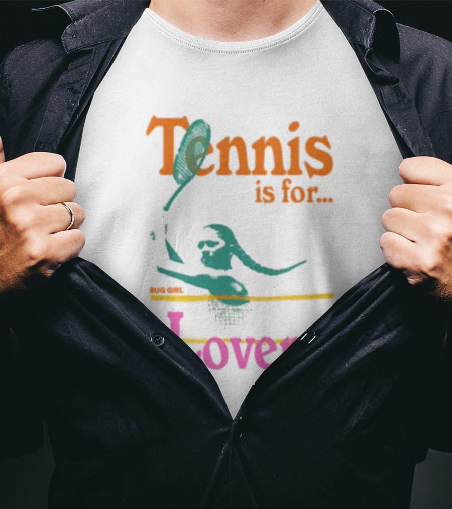 Tennis Is For Lovers Big Girl Lovers T-Shirt