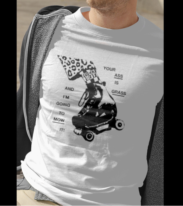 YOUR ASS IS GRASS AND I'M GOING TO MOW IT ROLLER SKATE LEOPARD PRINT TOUGH LOVE T-Shirt