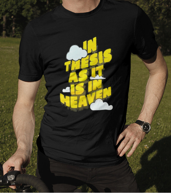 In Thesis As It Is In Heaven Clouds Text Yellow T-Shirt
