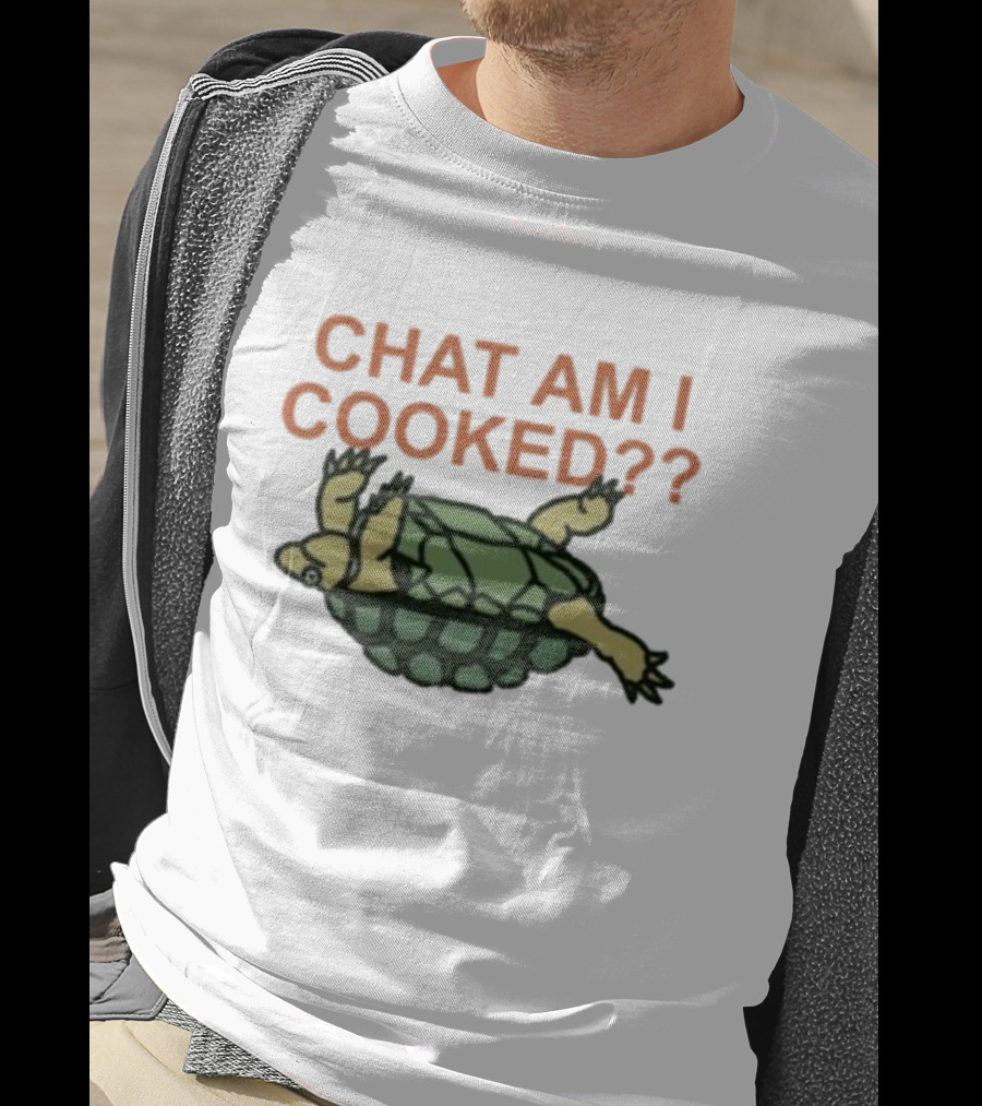 Chat Am I Cooked Turtle Humor T-Shirt
