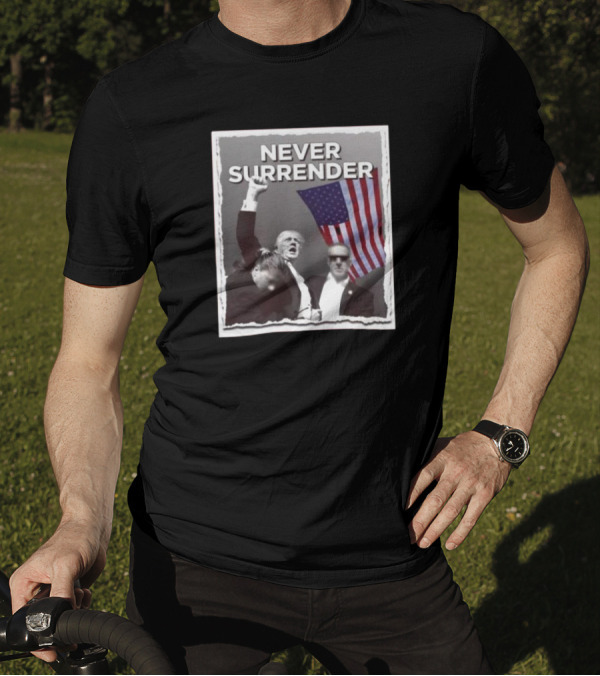 Never Surrender Trump Raised Fist Defiance American Flag T-Shirt
