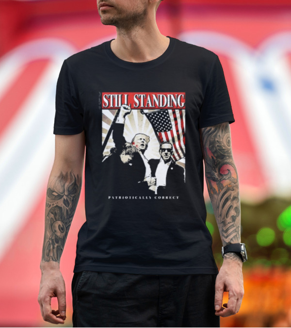 Premium T-Shirt: Still Standing Patriotically Correct Zeek Arkham American Flag Leadership T-Shirt Still Standing Patriotically Correct Zeek Arkham American Flag Leadership T-Shirt