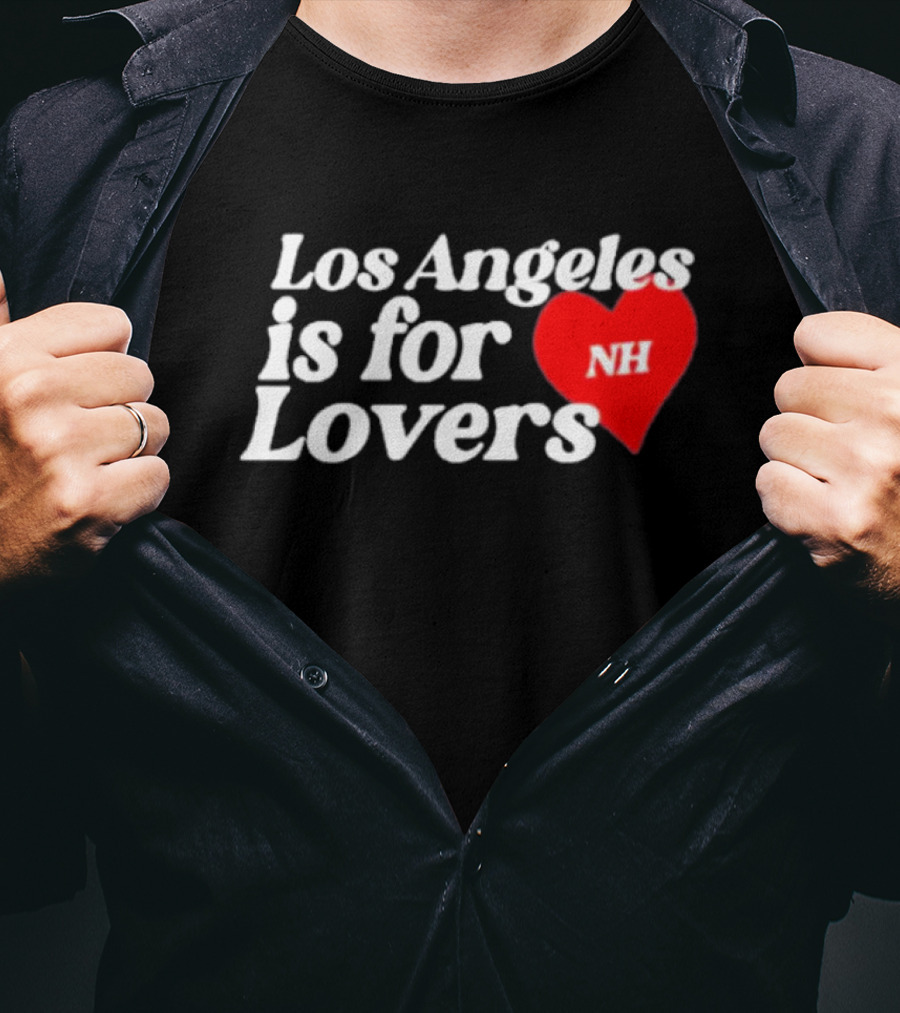 Los Angeles Is For Lovers NH Heart T-Shirt