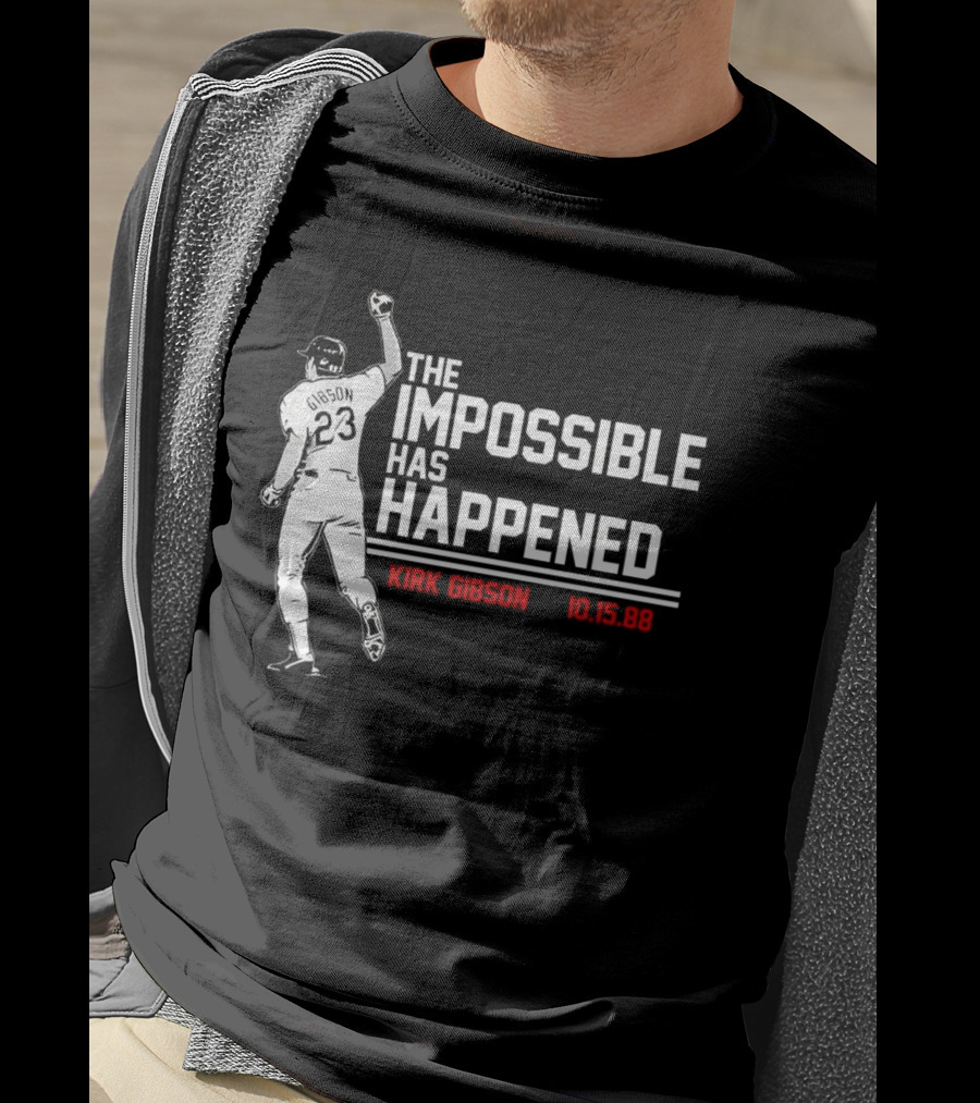 Kirk Gibson 10.15.88 The Impossible Has Happened 23 Baseball Legend T-Shirt