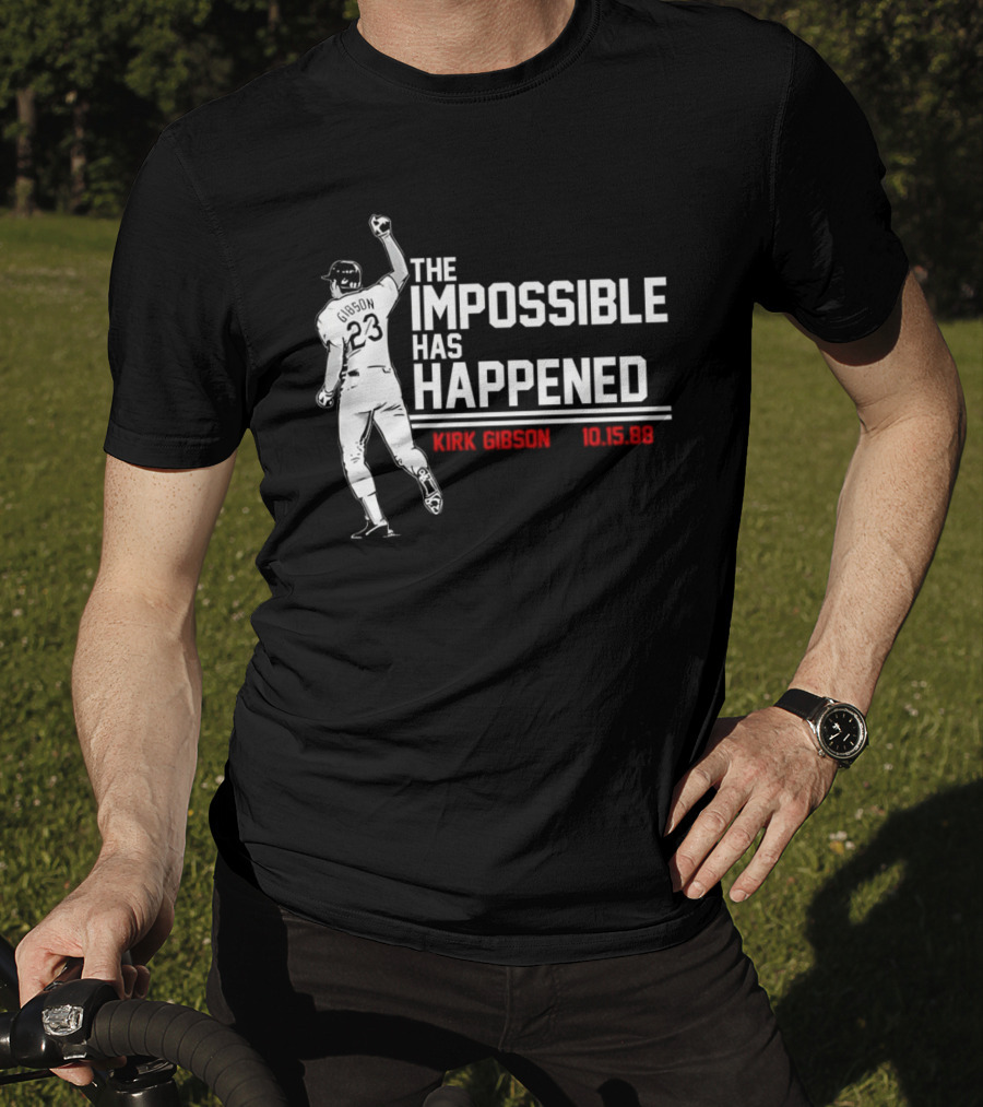 Kirk Gibson 10.15.88 The Impossible Has Happened 23 Baseball Legend T-Shirt