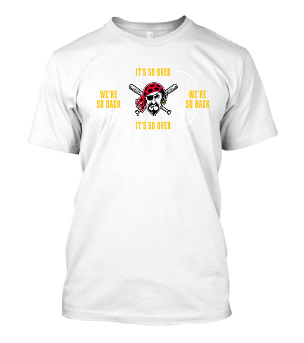 Pirates It's So Over We're So Back Cycle T-Shirt