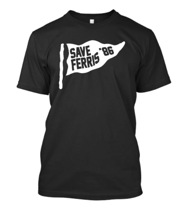 Save Ferris 86 Flag Ferris Bueller Movie Retro Iconic Reference T-Shirt