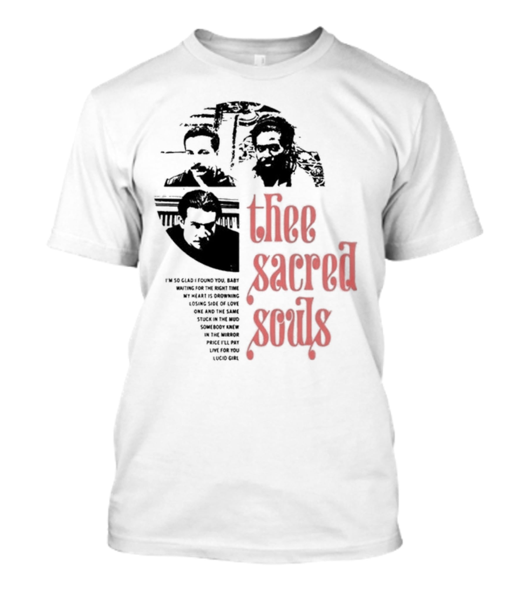 Thee Sacred Souls I'm So Glad I Found You Waiting For The Right Time T-Shirt