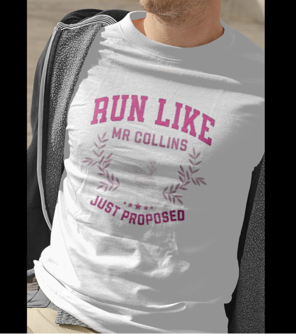 Run Like Mr Collins Just Proposed Jane Austen Pride And Prejudice Humor T-Shirt