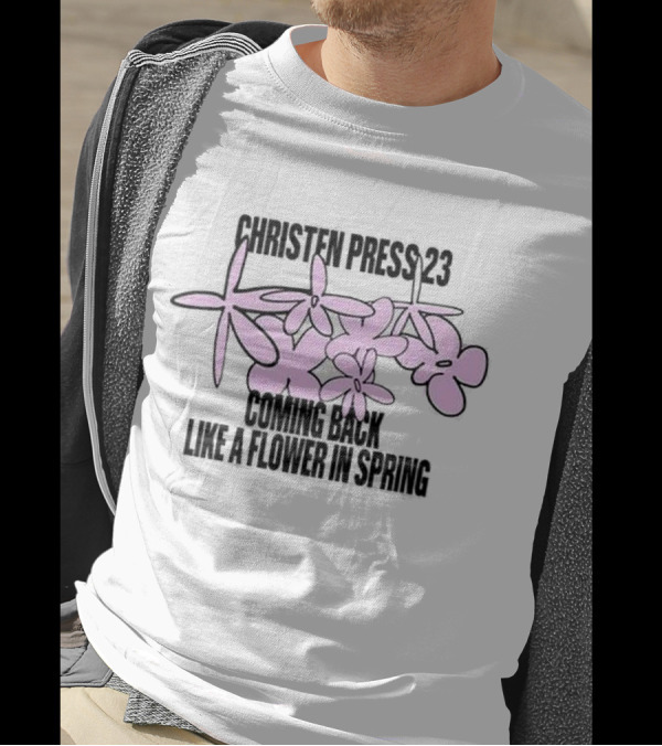Christen Press 23 Coming Back Like A Flower In Spring T-Shirt