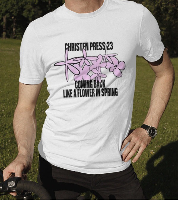 Christen Press 23 Coming Back Like A Flower In Spring T-Shirt