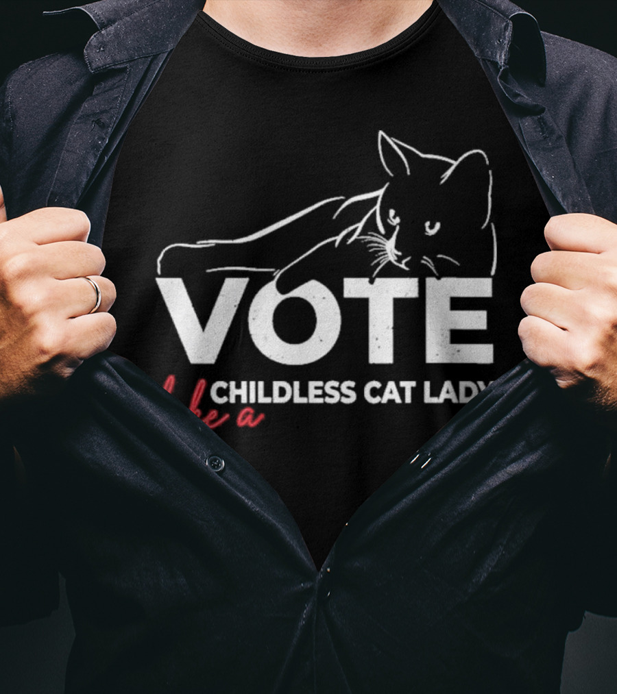 Vote Like A Childless Cat Lady T-Shirt