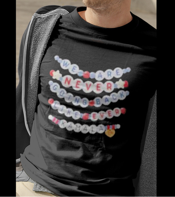 We Are Never Going Back Like Ever Kamala Swiftie T-Shirt