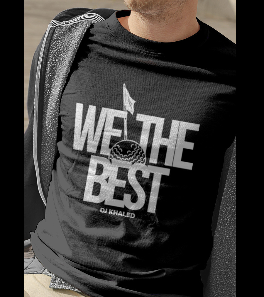 We The Best DJ Khaled Golf Ball Flag T-Shirt