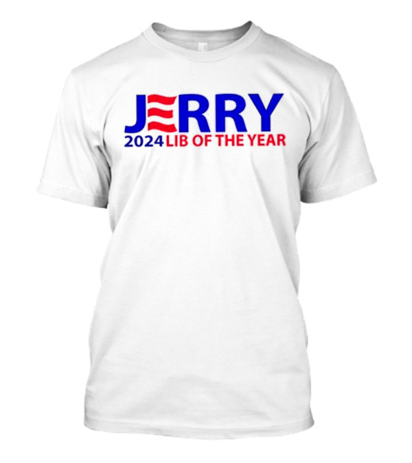 JERRY 2024 Lib Of The Year Election Humor Red White Blue T-Shirt