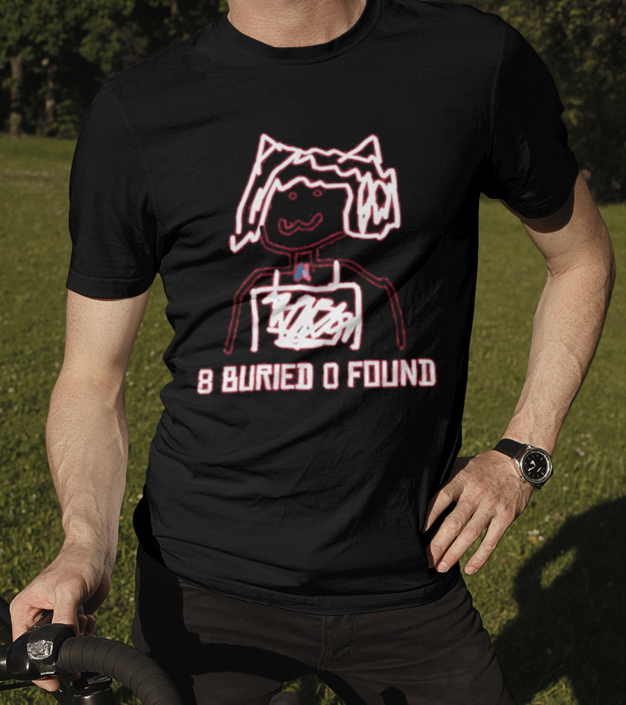 8 Buried 0 Found Doodle Outline Character T-Shirt
