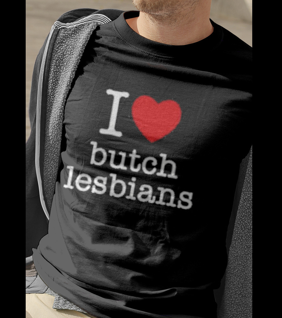 I Heart Butch Lesbians T-Shirt