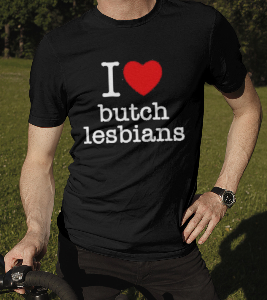 I Heart Butch Lesbians T-Shirt
