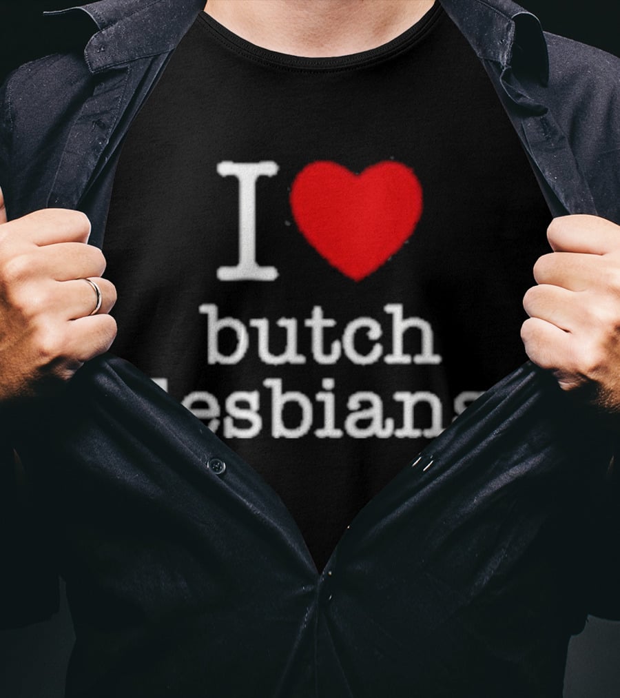 I Heart Butch Lesbians T-Shirt