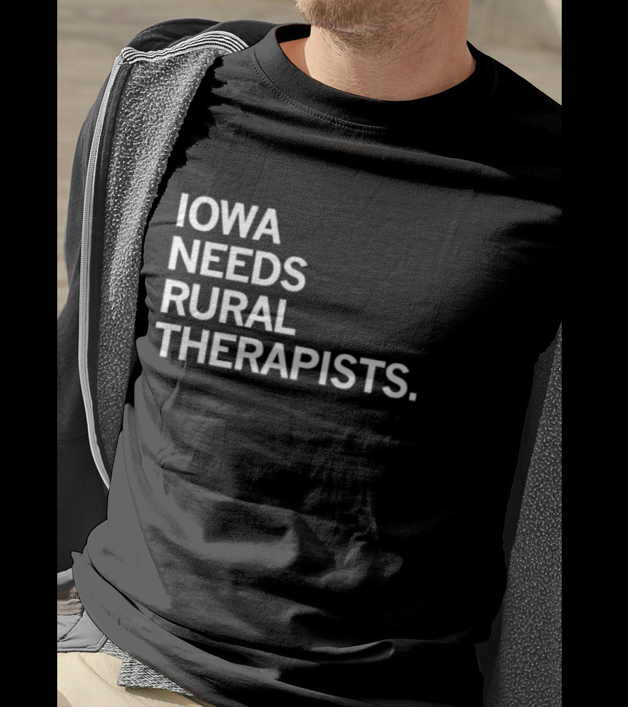 Iowa Needs Rural Therapists T-Shirt
