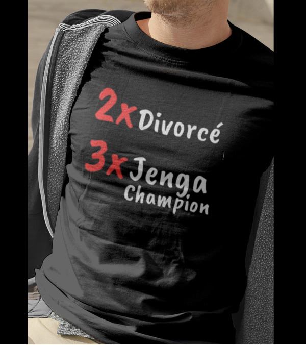 2x Divorcé 3x Jenga Champion Jenga Game T-Shirt