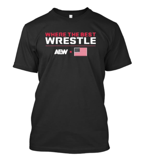 AEW Where The Best Wrestle United States Flag T-Shirt