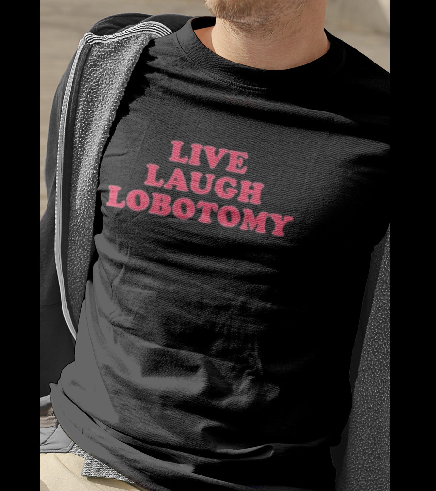 Ariel Live Laugh Lobotomy T-Shirt