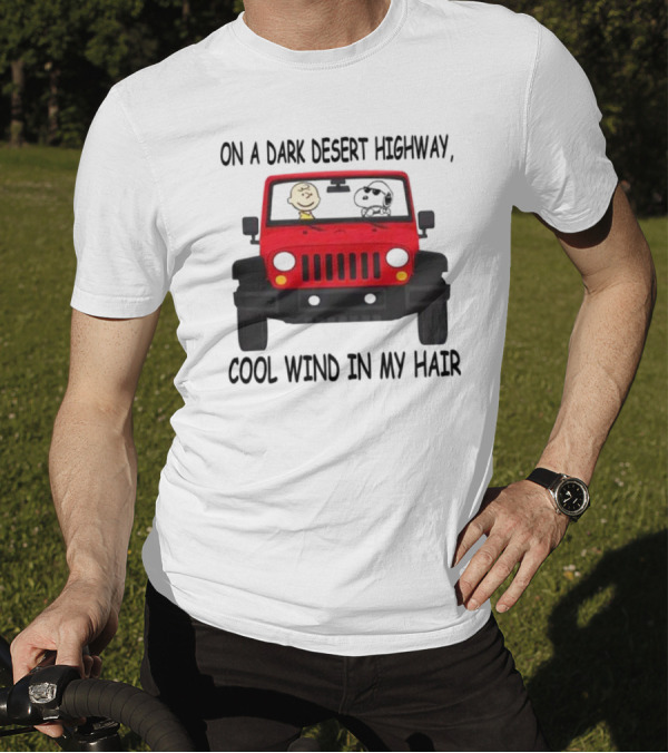Snoopy On A Dark Desert Highway Cool Wind In My Hair Red Jeep Peanuts T-Shirt