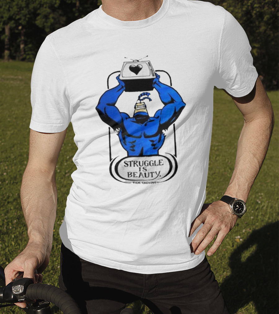 The Tick Struggle Is Beauty TV Hero T-Shirt