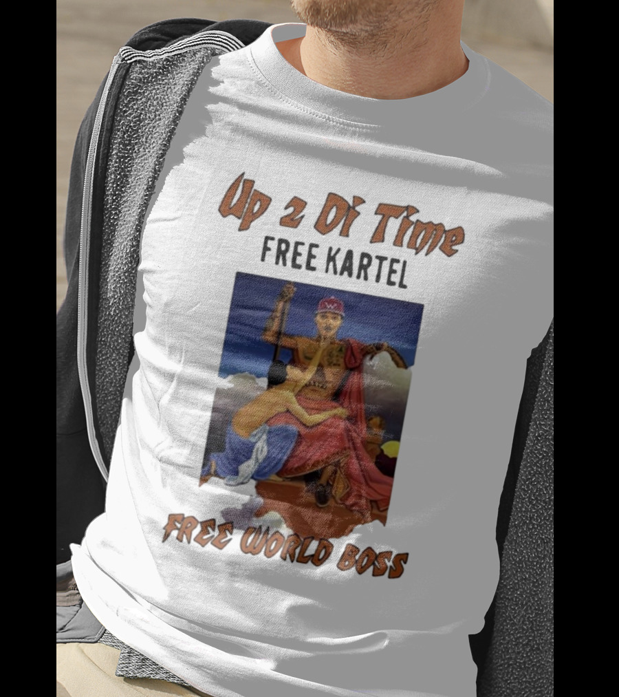 Up 2 Di Time Free Kartel Free World Boss T-Shirt