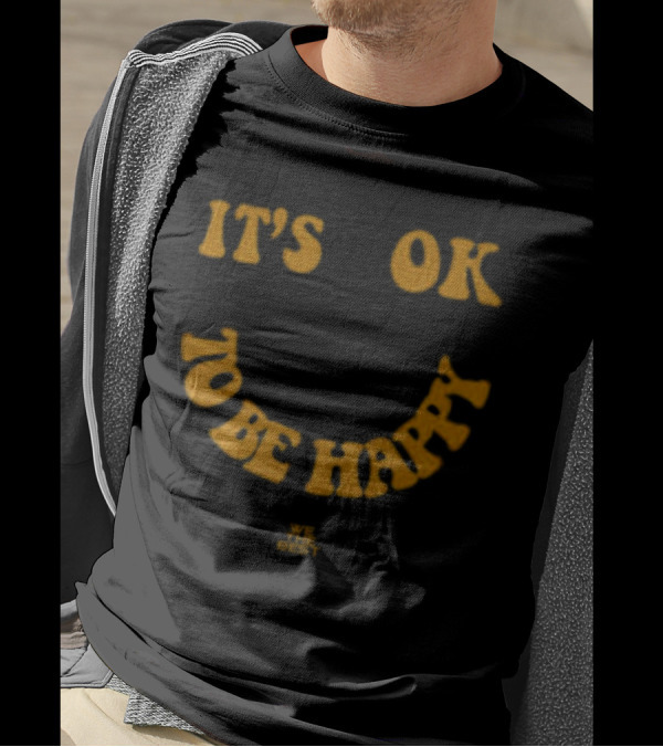 DJ Khaled It's OK To Be Happy Smile We The Best T-Shirt