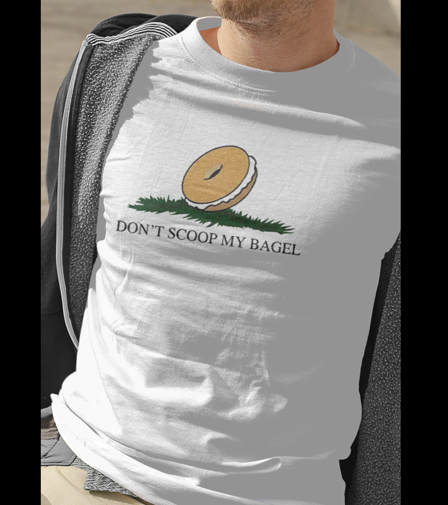 Don't Scoop My Bagel T-Shirt