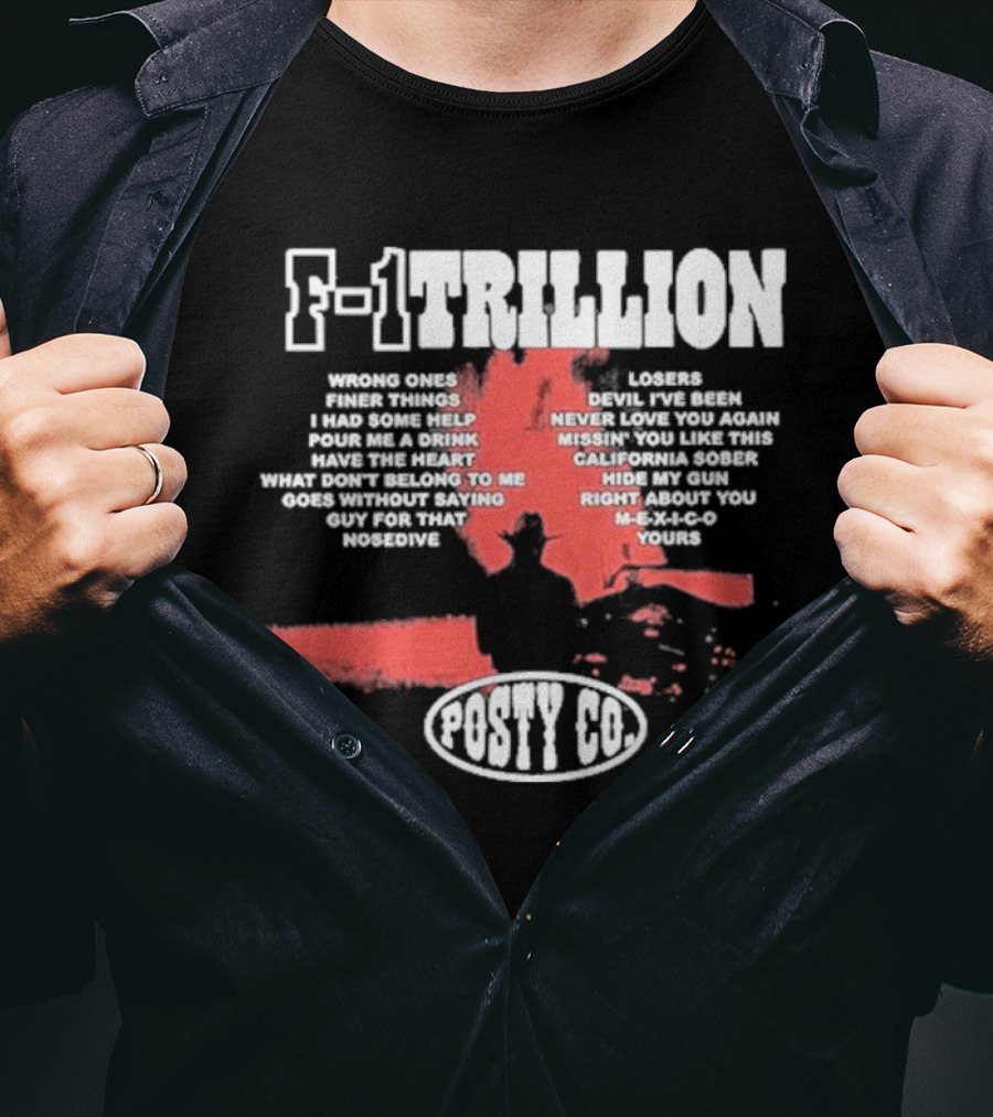 Post Malone F1 Trillion Tracklist Wrong Ones Finer Things Posty Co T-Shirt