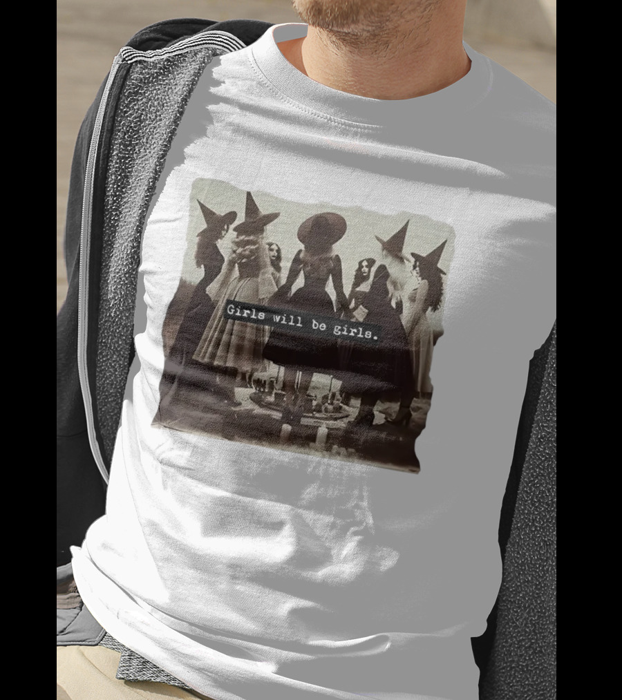 Girls Will Be Girls Witch Coven Gathering T-Shirt