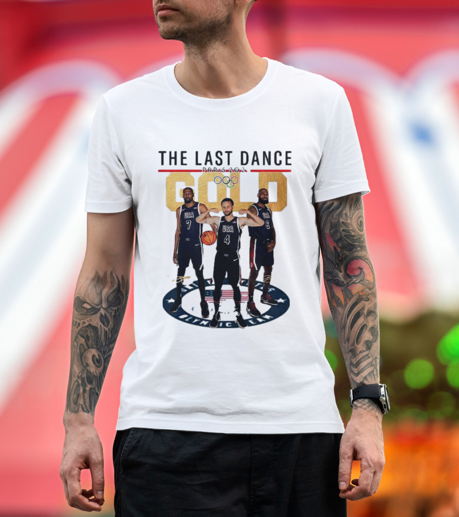 The Last Dance Paris 2024 Gold Lebron James Stephen Curry Kevin Durant USA Basketball T-Shirt