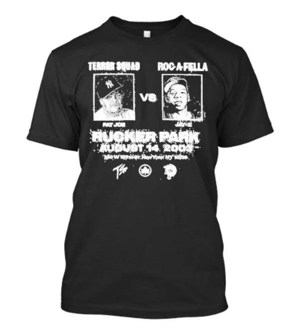 Upnorthtrips Terror Squad Roc A Fella Fat Joe Vs Jay Z Rucker Park August 14 2003 New York 10039 T-Shirt