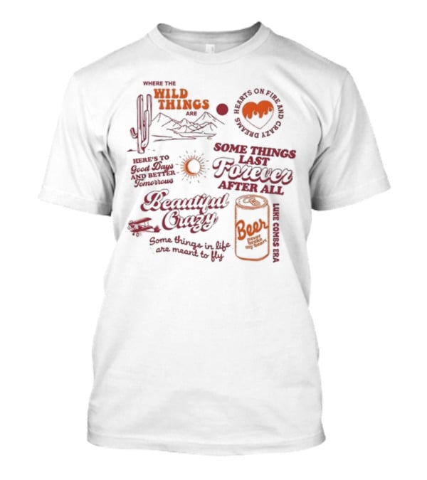 Where The Wild Things Are Some Things Last Forever After All Luke Combs Era T-Shirt