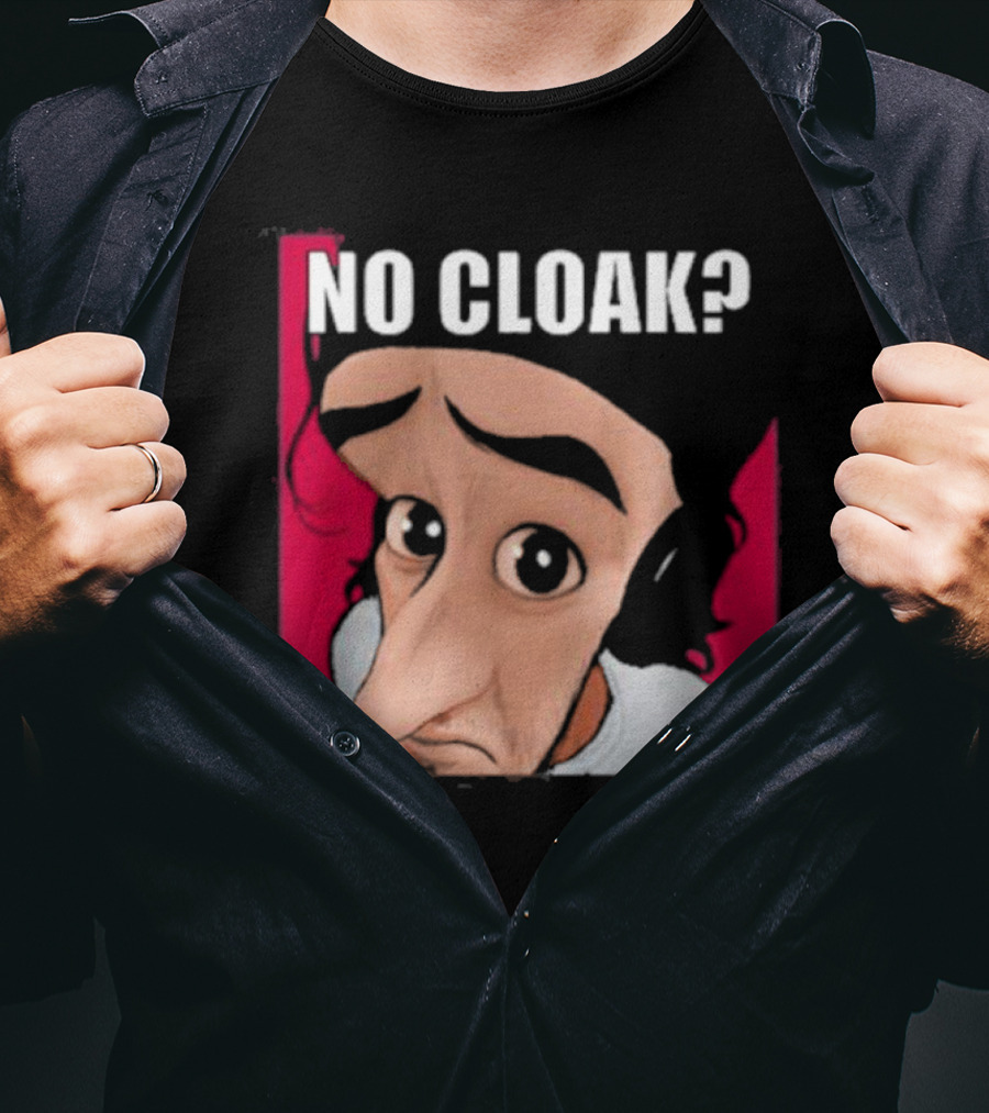 NO CLOAK? Oddly Specific Character Expression On Cloak Brand T-Shirt