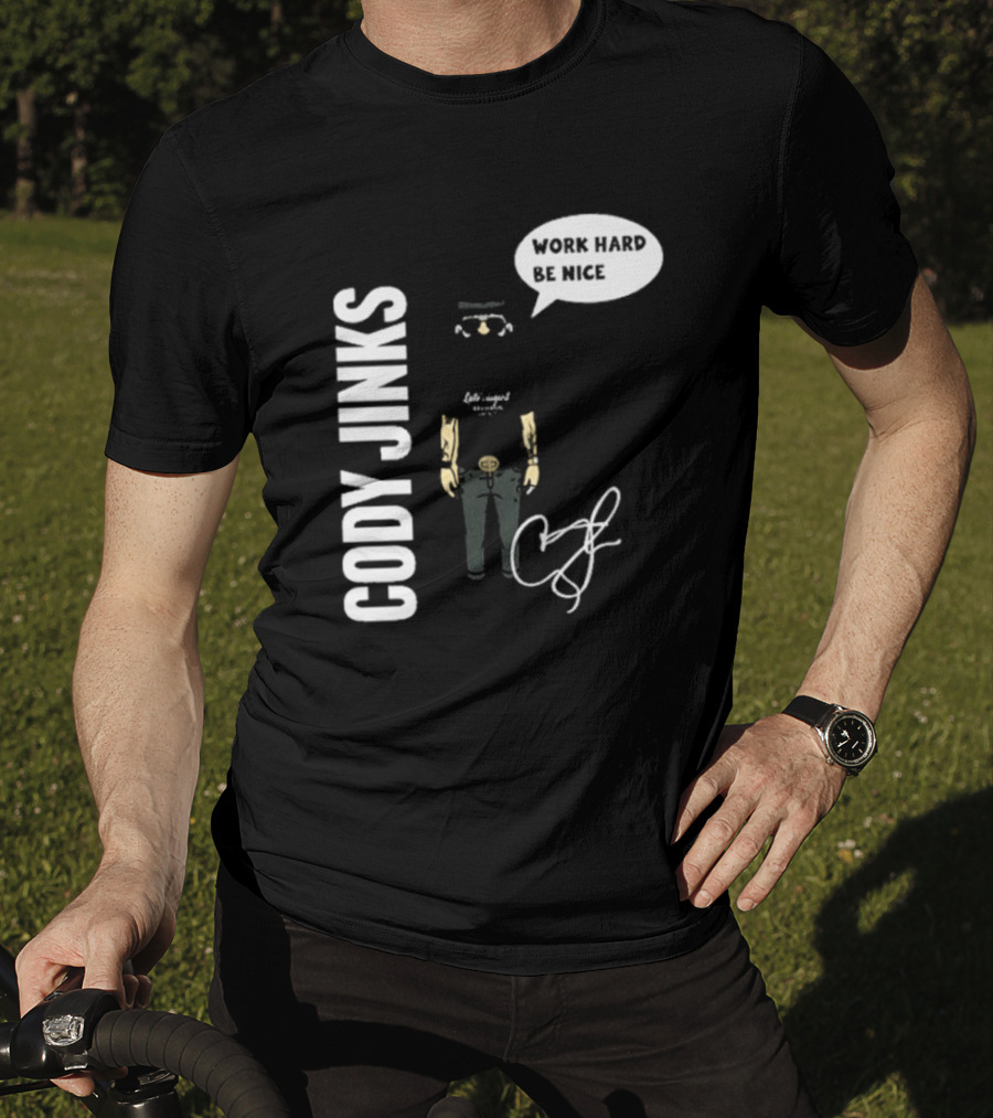 Cody Jinks Work Hard Be Nice Let's Spread Kindness T-Shirt