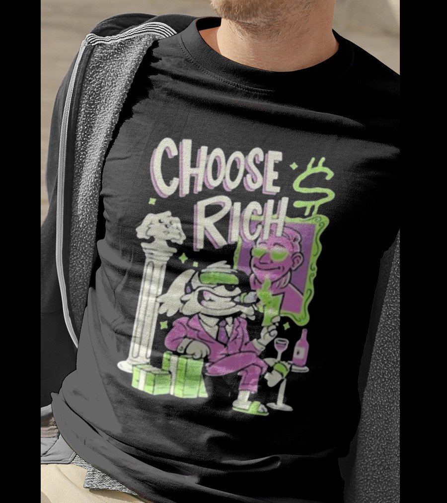 Choose Rich Money Lifestyle Cartoon T-Shirt
