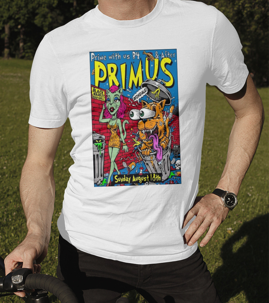 Primus Prime With Us B4 And After Avondale Brewing Black Market Bar Oakland Sunday August 18th T-Shirt