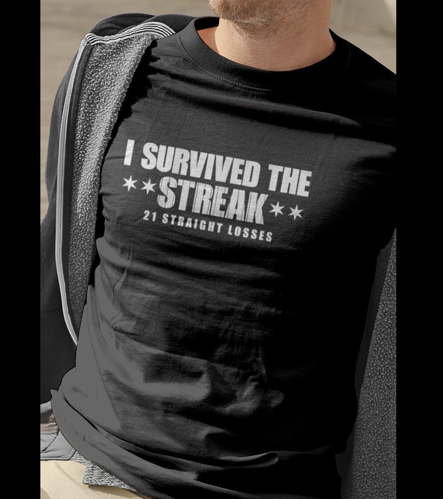 Chicago I Survived The Streak 21 Straight Losses T-Shirt