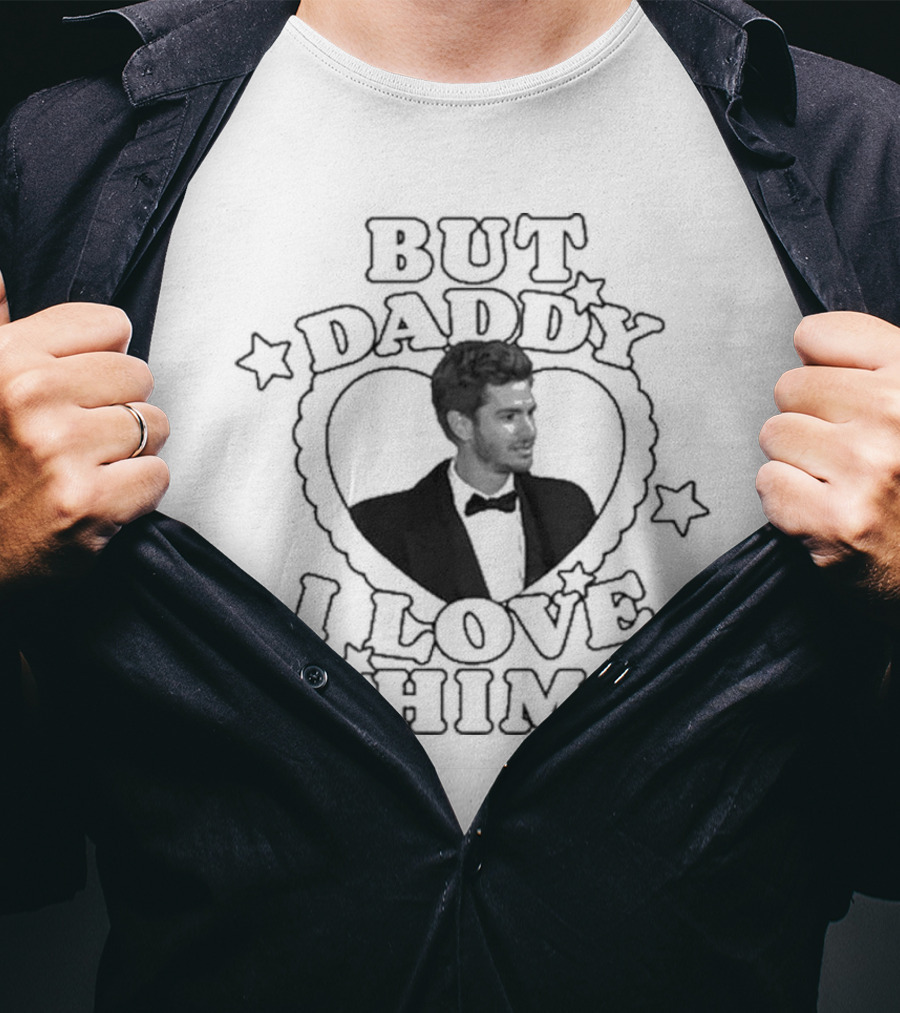 But Daddy I Love Him Andrew Garfield Heart Shape Stars T-Shirt