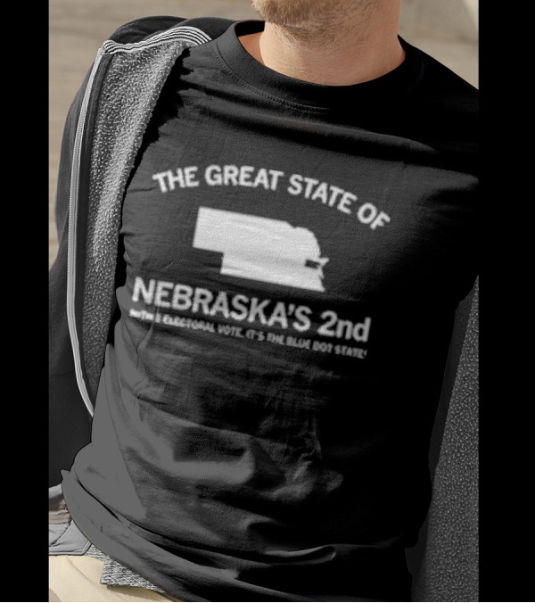 The Great State Of Nebraska’s 2nd With 1 Electoral Vote It’s The Blue Dot State T-Shirt