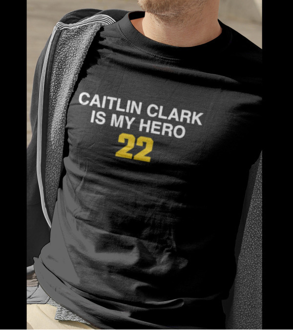 Caitlin Clark Is My Hero 22 T-Shirt