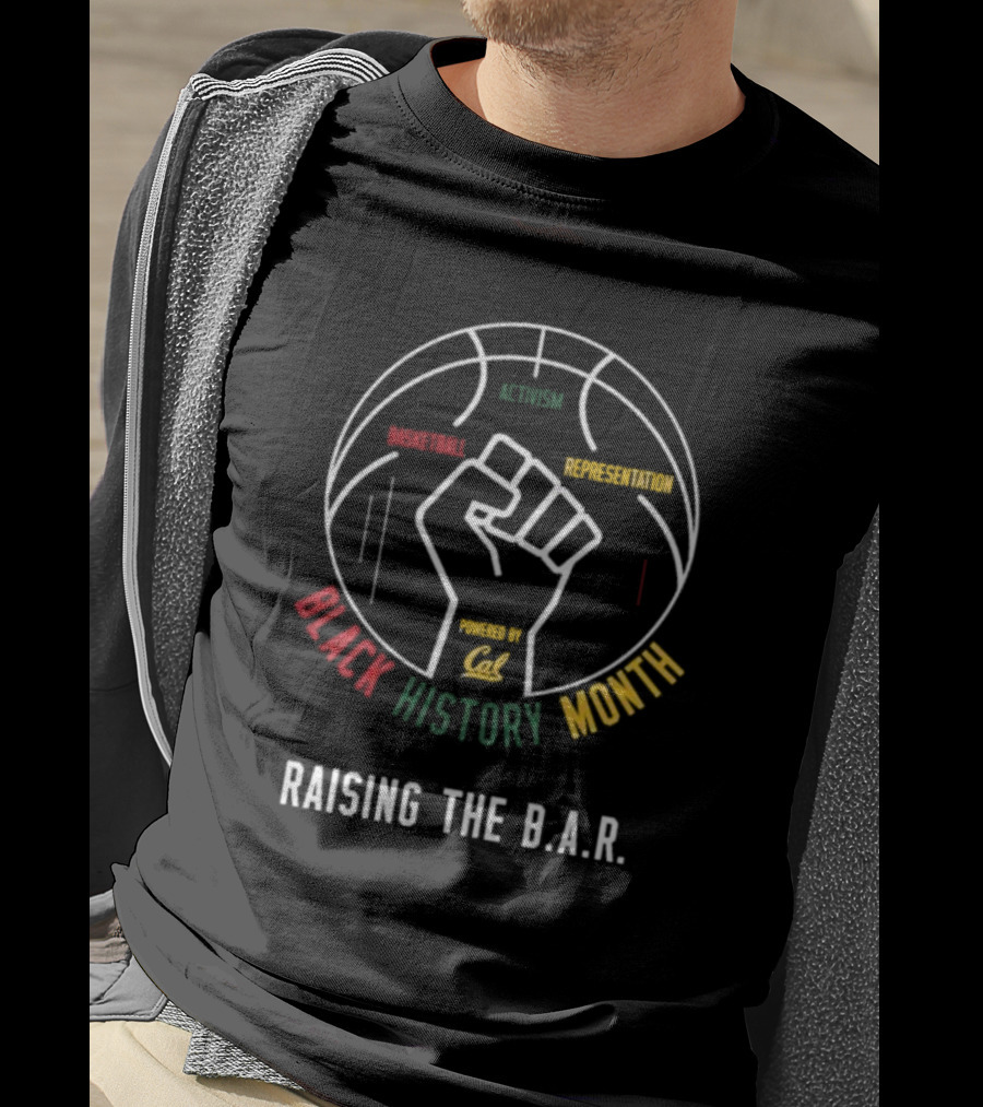 Cal Basketball Black History Month Activism Representation Raising The B.A.R T-Shirt