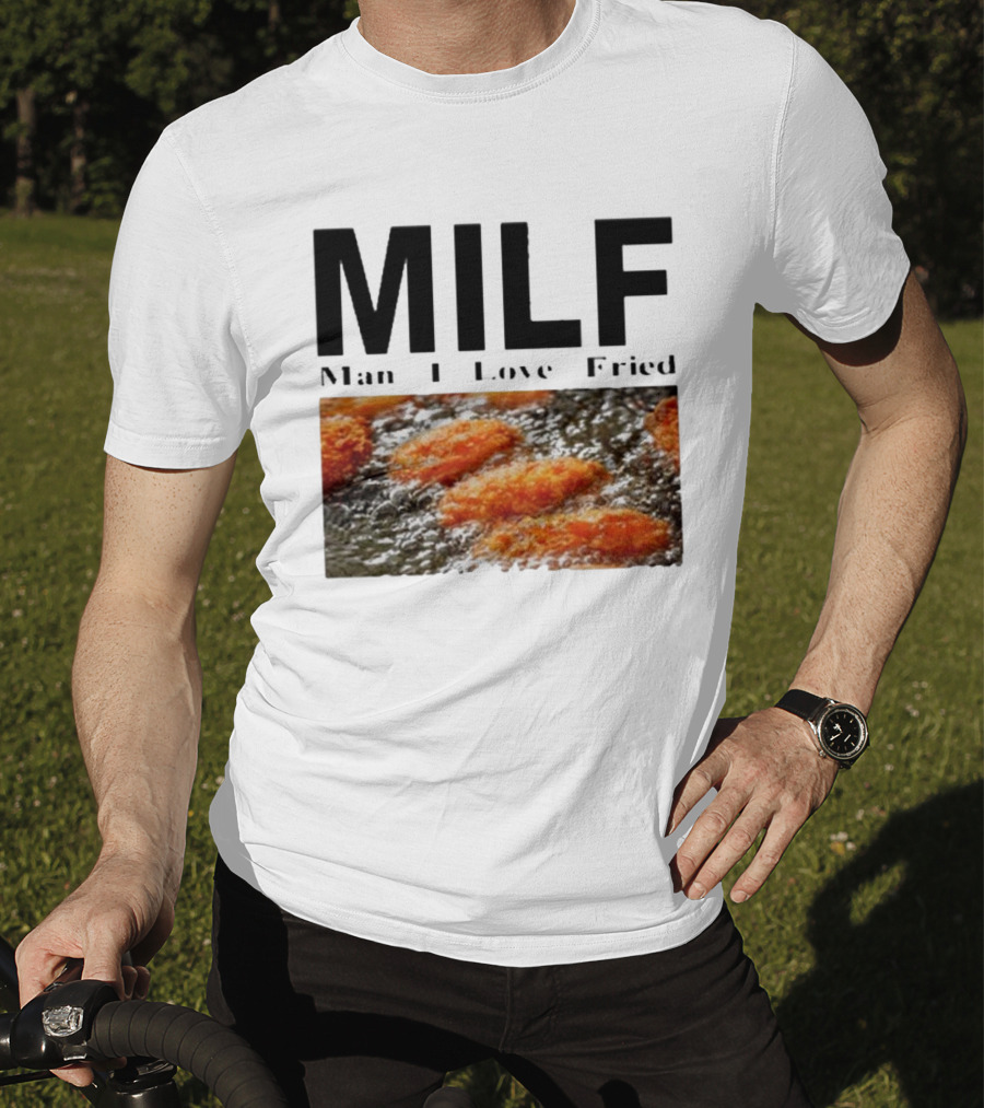 MILF Man I Love Fried Chicken Nuggets T-Shirt