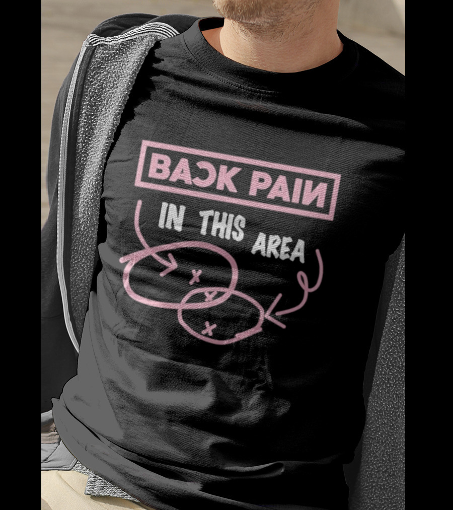 Back Pain In This Area Play Diagram T-Shirt