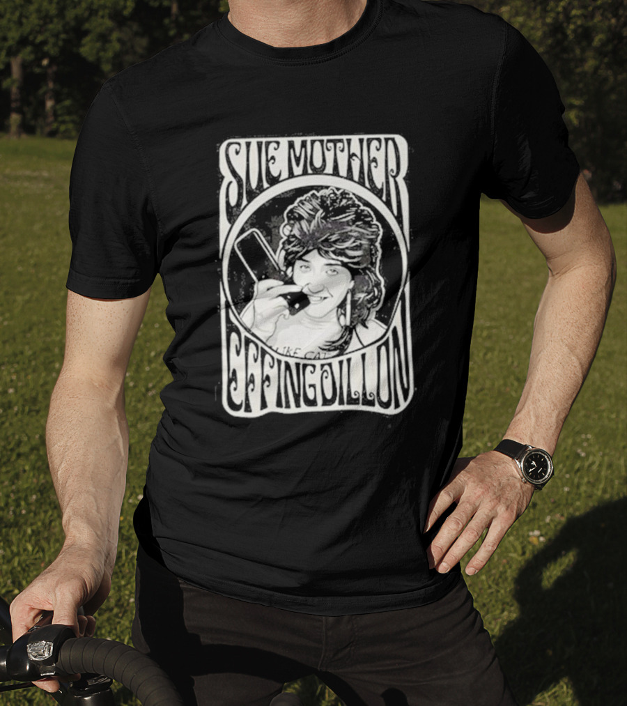 Sue Mother Effing Dillon Retro Style Graphic With Illustrated Character T-Shirt
